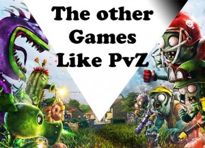 Games Like Plants vs Zombies – Ultimate List